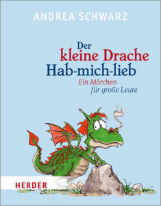 Buchcover zu "Der kleine Drache Hab-mich-lieb" von Andrea Schwarz, Bild Verlag Herder