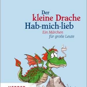 Buchcover zu "Der kleine Drache Hab-mich-lieb" von Andrea Schwarz, Bild Verlag Herder