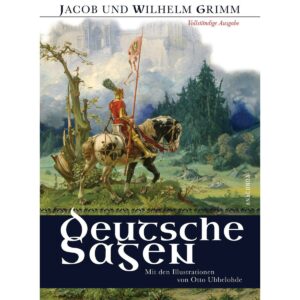 Buchcover zu Deutsche Sagen, Gebrüder Grimm, erschienen im Anaconda Verlag